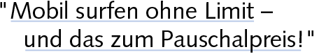 Mobil surfen ohne Limit - und das zum Pauschalpreis!
